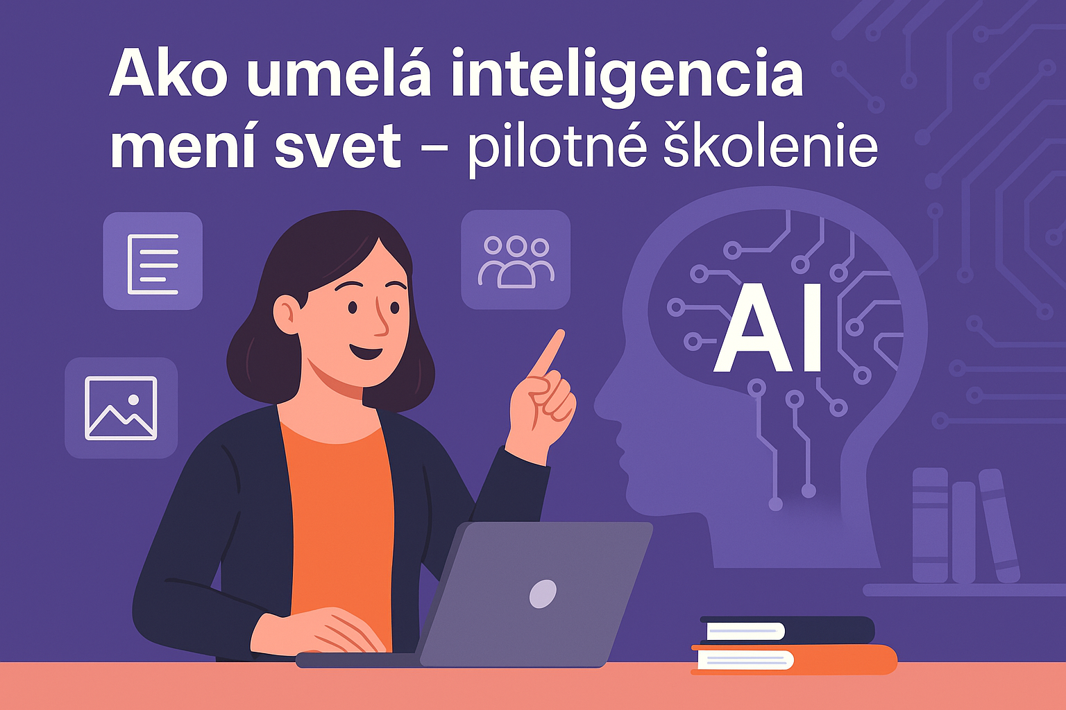Ako umelá inteligencia mení svet – pilotné školenie